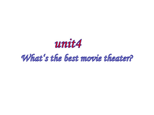 人教版八年级上册Unit4-what's-the-best-movie-theater全单元课件