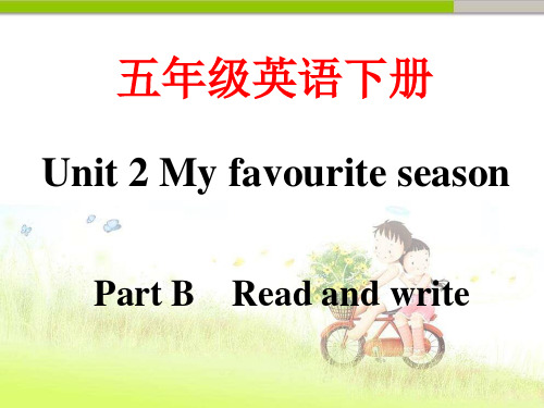 pep(人教)五年级英语下册 Unit2 B read and write 优质课件 .ppt