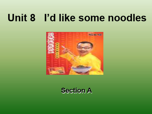 3.【精品课件一】Unit10I'dlikesomenoodles.SectionA2