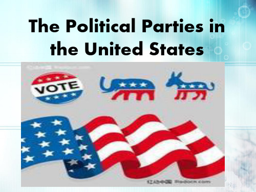 The Political Parties in the United States美国的政党体系