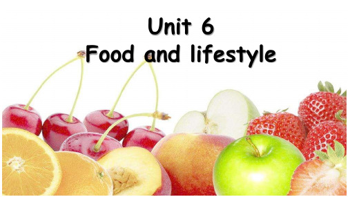 七上英语课件unit6 food and lifestyle(Grammar)