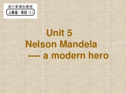 Unit 5 Nelson Mandela a modern hero完美版