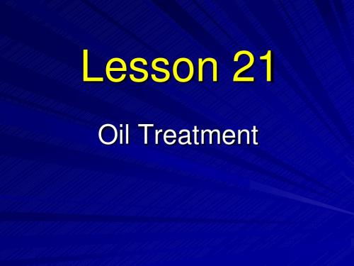 新版轮机英语unit21_oil treatment