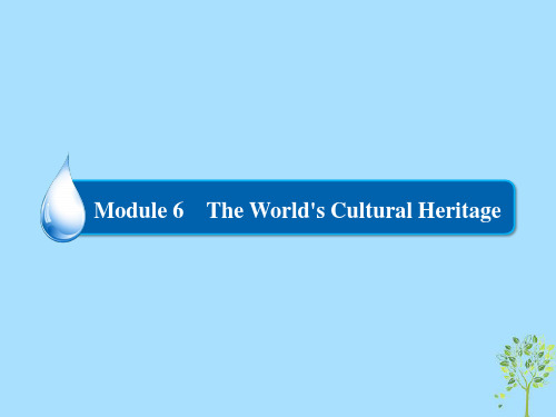 2018_2019学年高中英语Module6TheWorld'sCulturalHeritage3课件外研版选修7