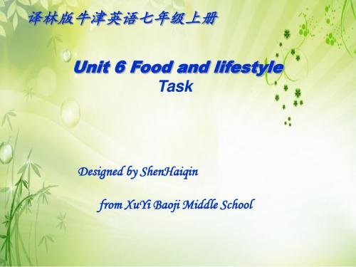 译林牛津版七年级英语上Unit 6 Food and Lifestyle task  教学课件  (共20张PPT)