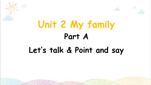 Unit 2 My family Part A (课件)-三年级英语下学期(人教PEP版)