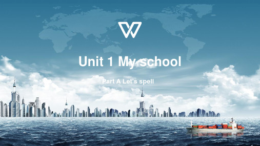 Unit1MyschoolPartALet'sspell(课件)四年级英语下学期(人教PEP版)(精