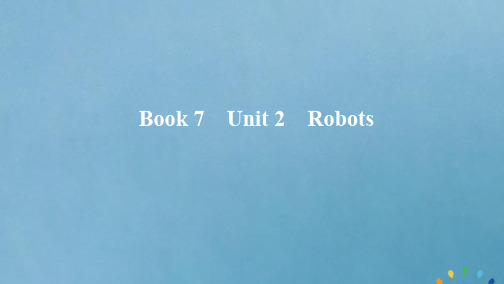 2020版高考英语一轮复习Book7Unit2Robots课件新人教版