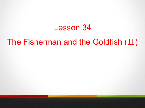 The Fisherman and the Goldfish(Ⅱ)-Movies and Theatre PPT教学课件1