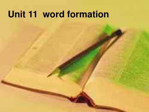高二英语下学期unit 11 word formation教学课件