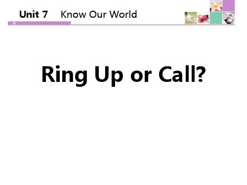 RingUp or CallUnit 7Know Our World