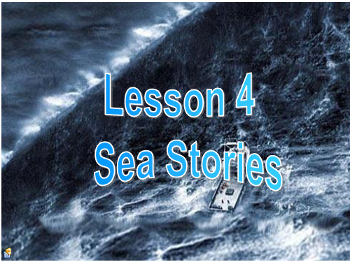 高中英语_Unit7_lesson4_sea_stories-课件_1_北师大版必修3 DIY课件