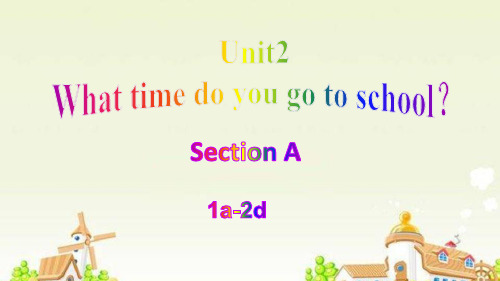 人教版初一下册英语Unit 2 Section A 1a-2d课件