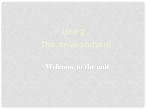 双语报高中英语 Unit 2 The environment Welcome to t