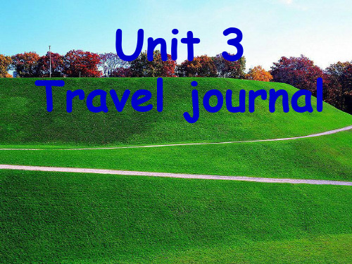 人教版高中英语必修一 Unit 3 Travel Journal reading 课件(共36张PPT)