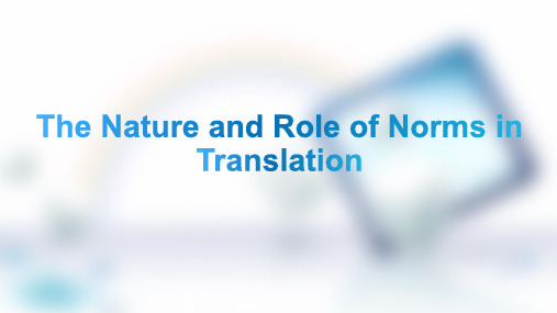 The Nature and Role of Norms in Translation    翻译规范