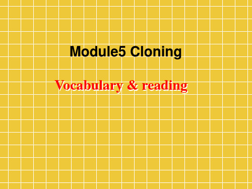 外研版高中英语选修6 Module5 Cloning课件