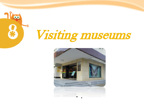 《Visiting museums》PPT