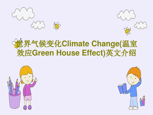 世界气候变化Climate Change(温室效应Green House Effect)英文介绍30