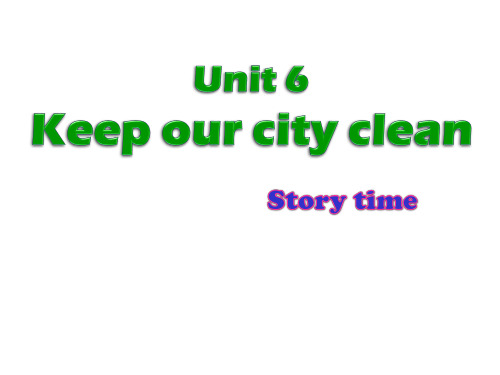 牛津译林版6A英语六年级上册Unit6 Keep our city clean (第1课时)课件