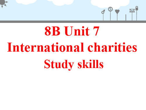 译林牛津版英语八年级下册(8B)Unit7 International charities Study skills 公开课课件