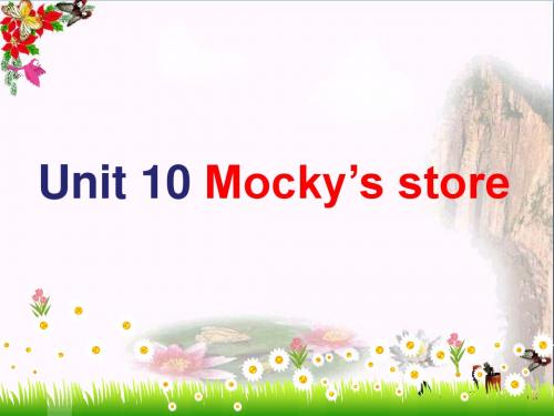 四年级英语下册Unit10《Mocky’sstore》 优秀课件3北师大版(三起)