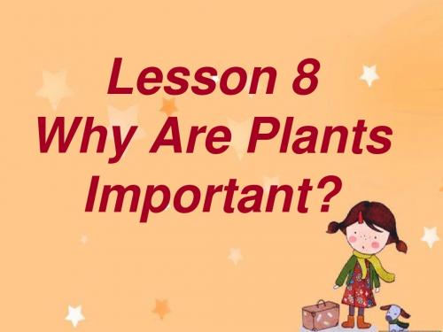 冀教版八年级下Lesson_8__Why_Are_Plants_Important