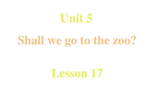 Shall-we-go-to-the-zoo课件