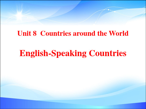 《English-Speaking Countries》Countries around the World PPT课件【精品推荐课件】