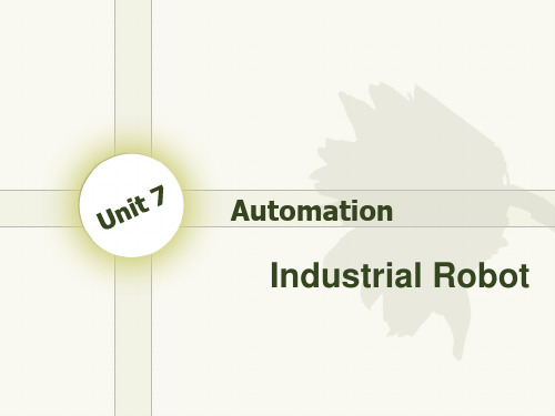 机电英语(教育部07版专业英语)Unit 7-Industrial Robot