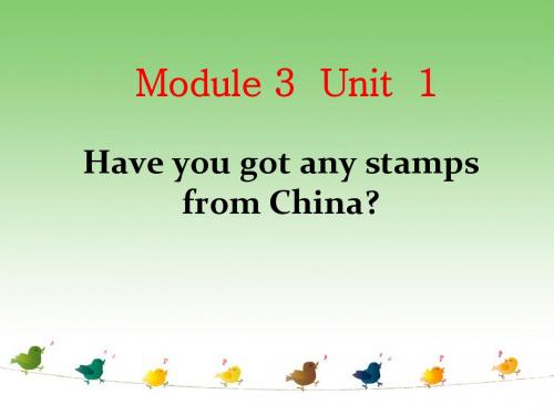 外研社版(一起)六年级上册英语M3U1 Have you got any stamps from China课件