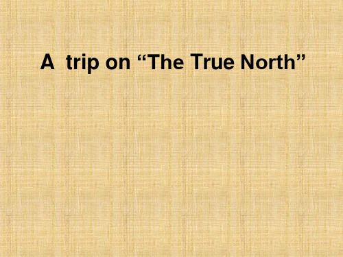 高中英语《A  trip on “The True North”》优质教学课件