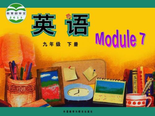 外研版初中英语九年级下册课件：Module 7 Unit 3 Language in use 共57页