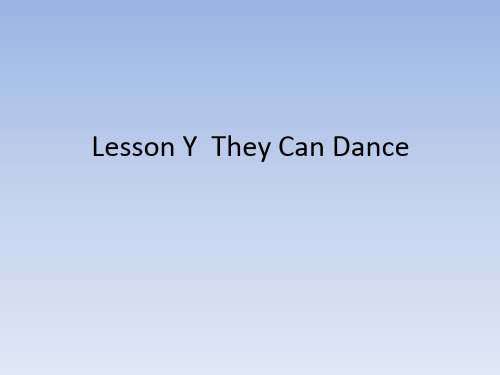 川教版三年级起点小学三年级英语上册：Lesson Y  They Can Dance