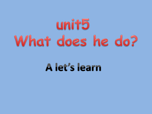 人教PEP版 六年级英语 上册 unit5What__does__he__do_A_let's