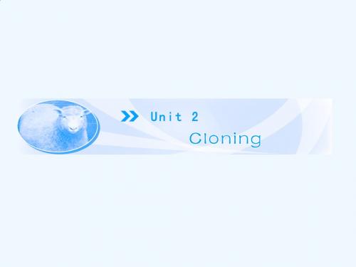 人教版高中英语选修8 Unit 2《Cloning》(period ⅰ)ppt课件