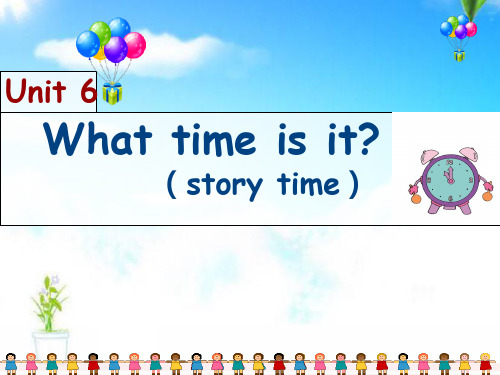 最新译林牛津版小学英语三年级下册Unit6 What time is it公开课课件