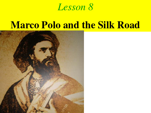 冀教版英语七年级下册  Unit 2  Lesson 8Marco Polo and the Silk Road课件(共22张PPT)