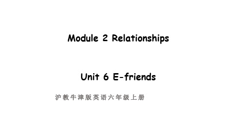 牛津上海版三起英语六年级上册Module 2 Unit 6 E-friends 第二课时课件