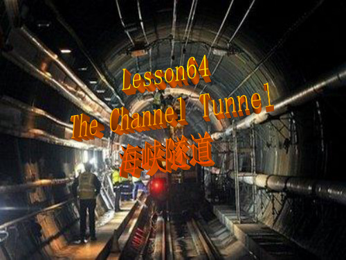 Lesson64TheChannelTunnel(课件)新概念英语第二册