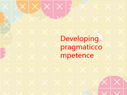 Developingpragmaticcompetence-PPT文档资料-讲义