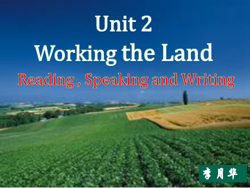 高中英语Book 4 Unit 2 Working the Land Reading , Speaking and Writing