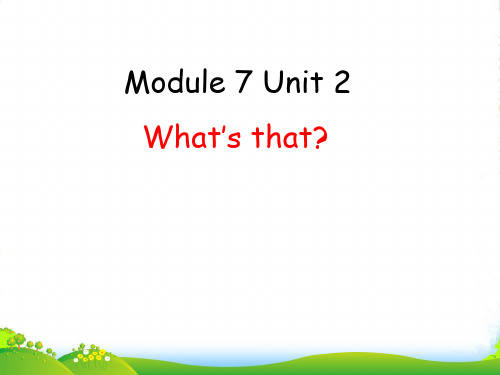 (新外研版)三年级英语上册module_7_unit_2_What's_that优质课课件