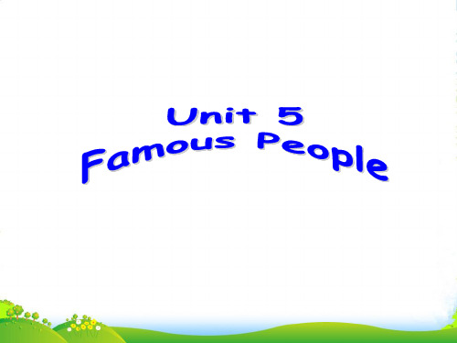 人教新起点六年级英语上册Unit 5 Famous people 课件