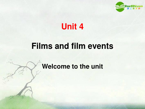 高中英语 Unit 4《Films and film events》Welcome to the u