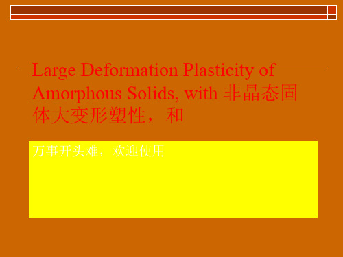 Large Deformation Plasticity of Amorphous Solids, 