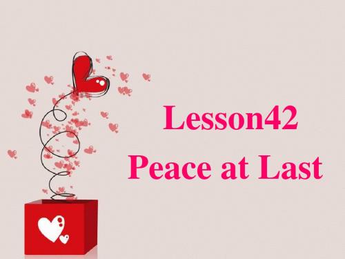 冀教版初中英语九年级全一册第7单元Lesson 42 Peace at Last(共16张PPT)