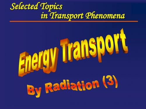 传递现象 Transport phenomenon Lesson 19 - Energy Transport by Radiation (3)