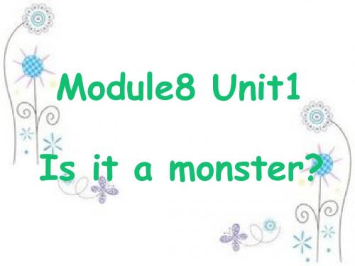 外研版新标准英语三年级起点第一册_M8U1Is_it_a_monster课件__韩伟