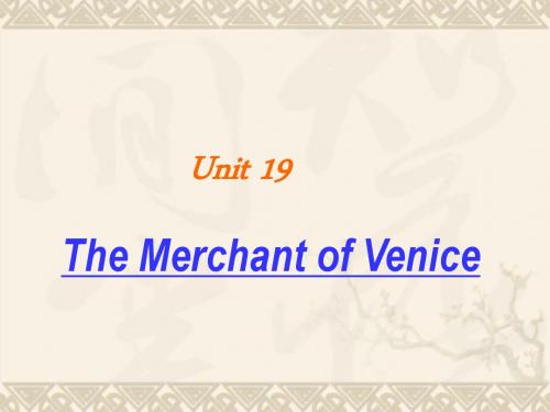 Unit19 The Merchant of Venice 人教版 课件